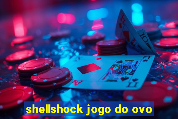 shellshock jogo do ovo